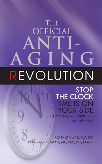 Book cover image for The Official Anti-Aging Revolution, Fourth Ed. ISBN: 9781681626789